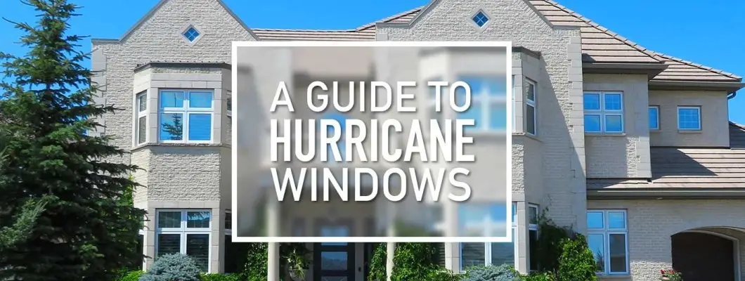 Guide to Hurricane Impact Windows for Maximum Protection