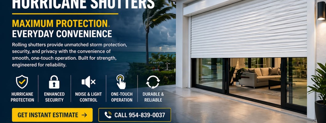 Rolling Hurricane Shutters – Maximum Protection, Security & Everyday Convenience